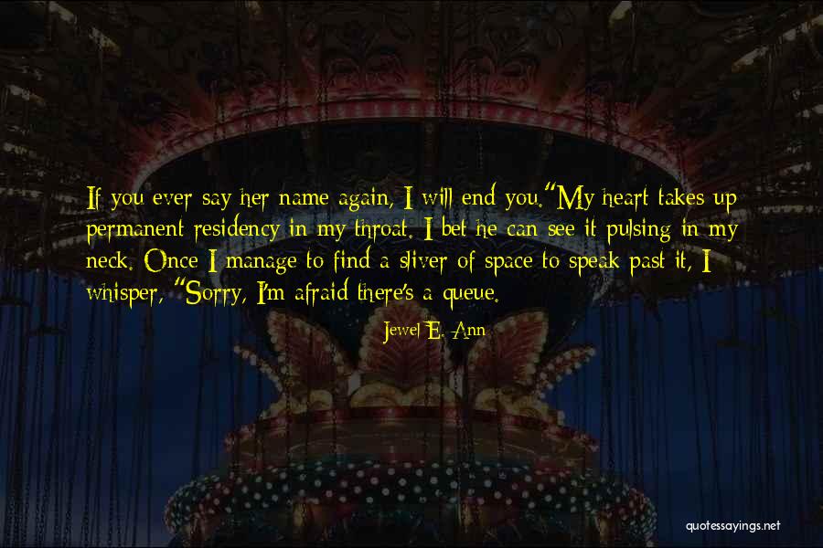 Space In My Heart Quotes By Jewel E. Ann Space In My Heart Quotes By Jewel E. Ann