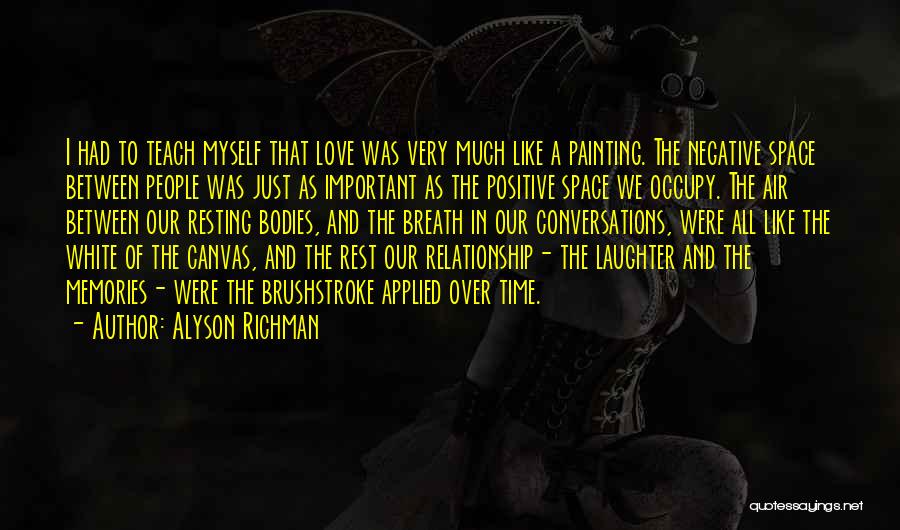 Space In Relationship Quotes By Alyson Richman