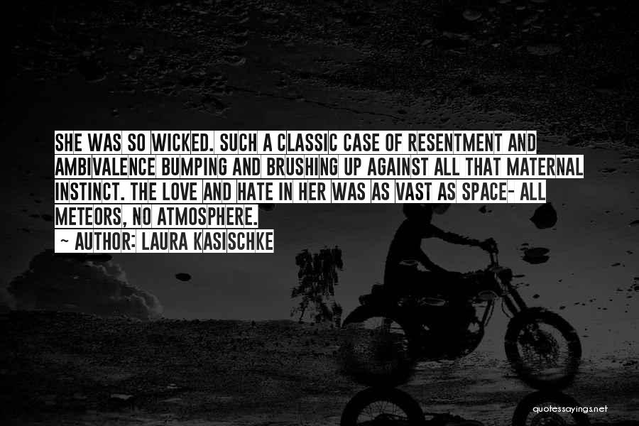 Space In Relationship Quotes By Laura Kasischke