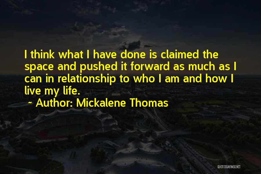 Space In Relationship Quotes By Mickalene Thomas