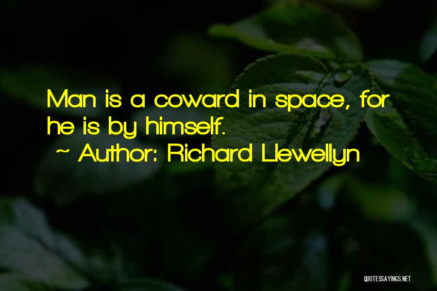 Space In Relationship Quotes By Richard Llewellyn