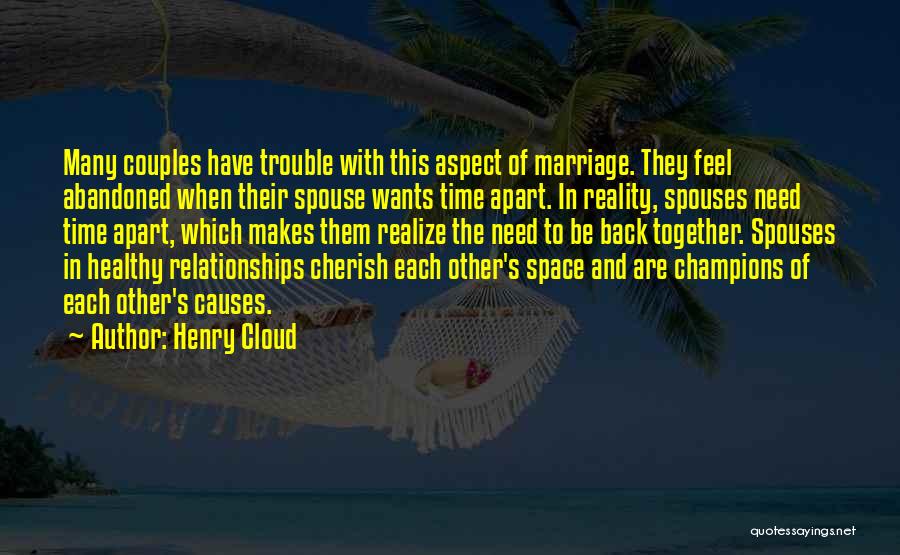 Space In Relationships Quotes By Henry Cloud