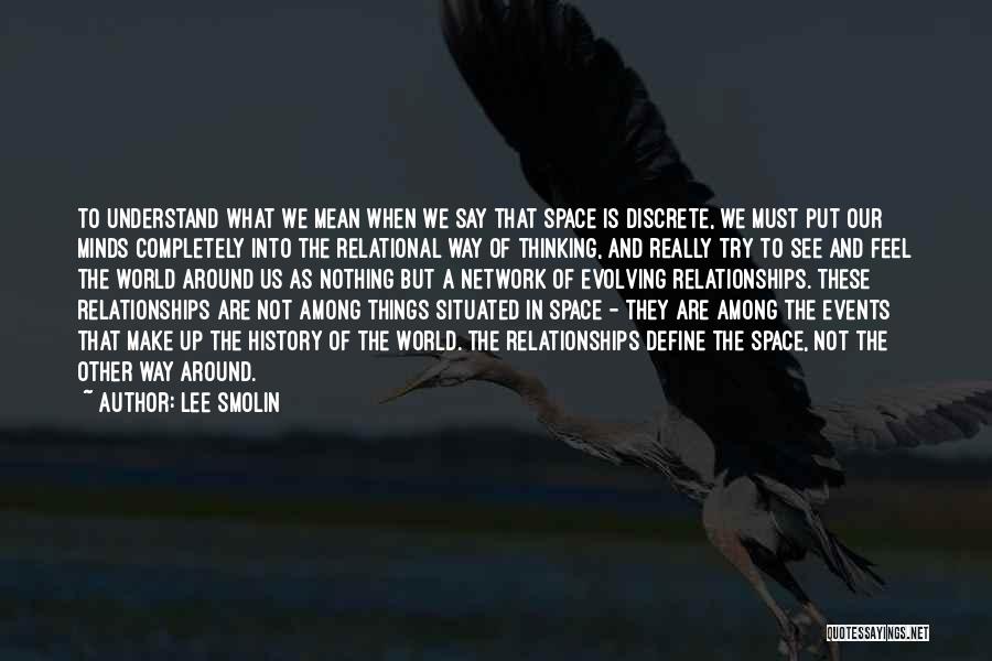 Space In Relationships Quotes By Lee Smolin