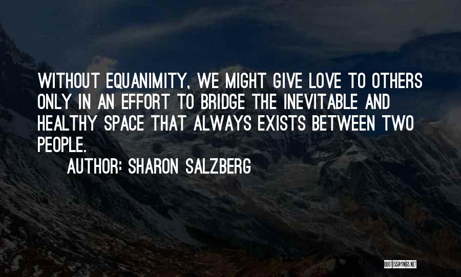 Space In Relationships Quotes By Sharon Salzberg