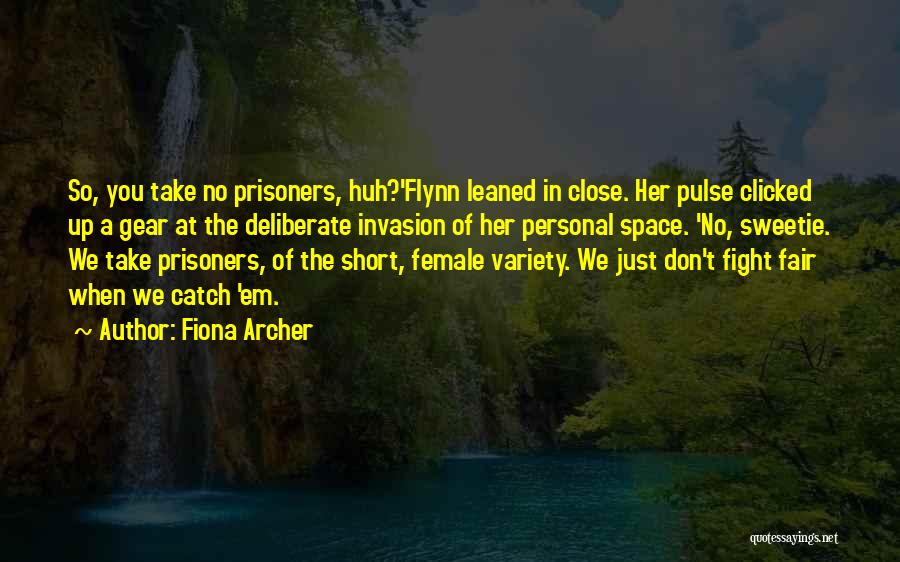 Space Invasion Quotes By Fiona Archer