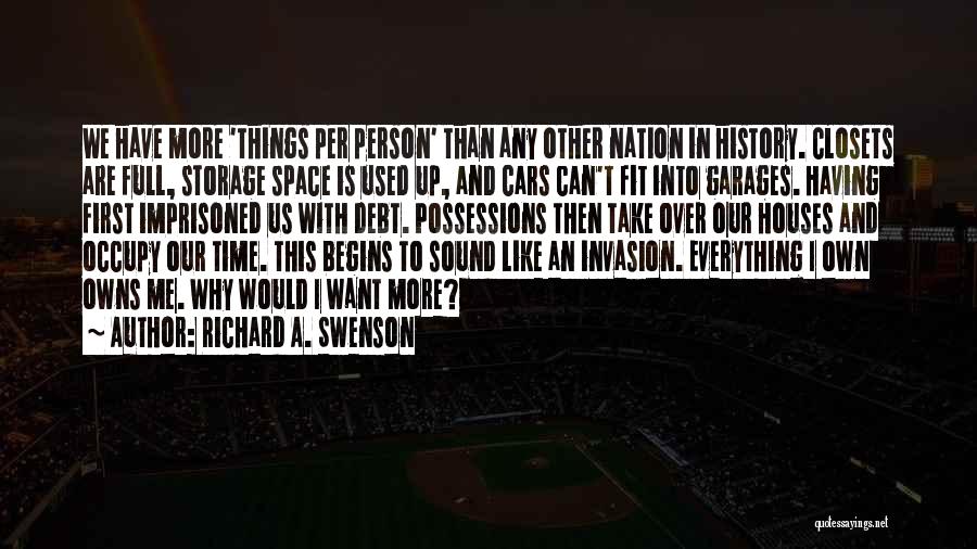 Space Invasion Quotes By Richard A. Swenson