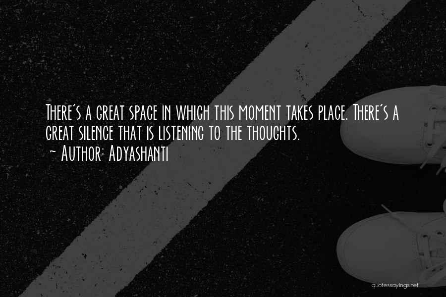 Space Is The Place Quotes By Adyashanti