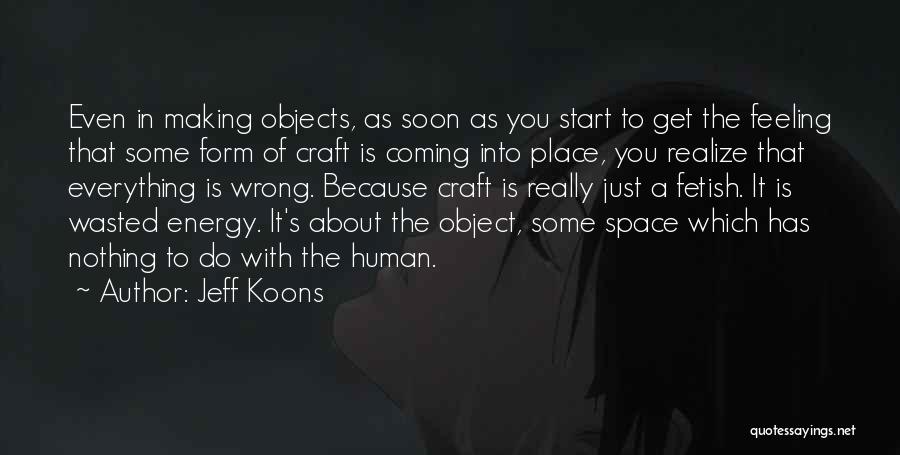 Space Is The Place Quotes By Jeff Koons