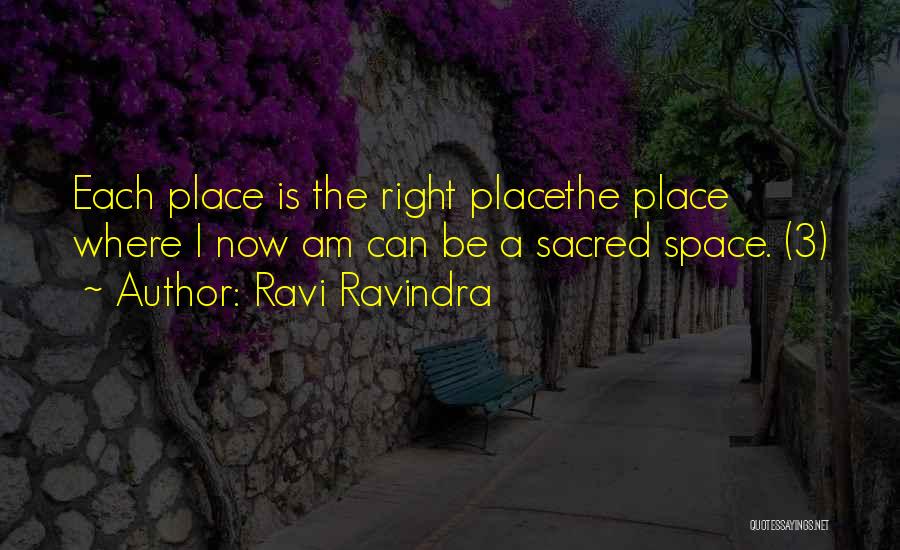 Space Is The Place Quotes By Ravi Ravindra