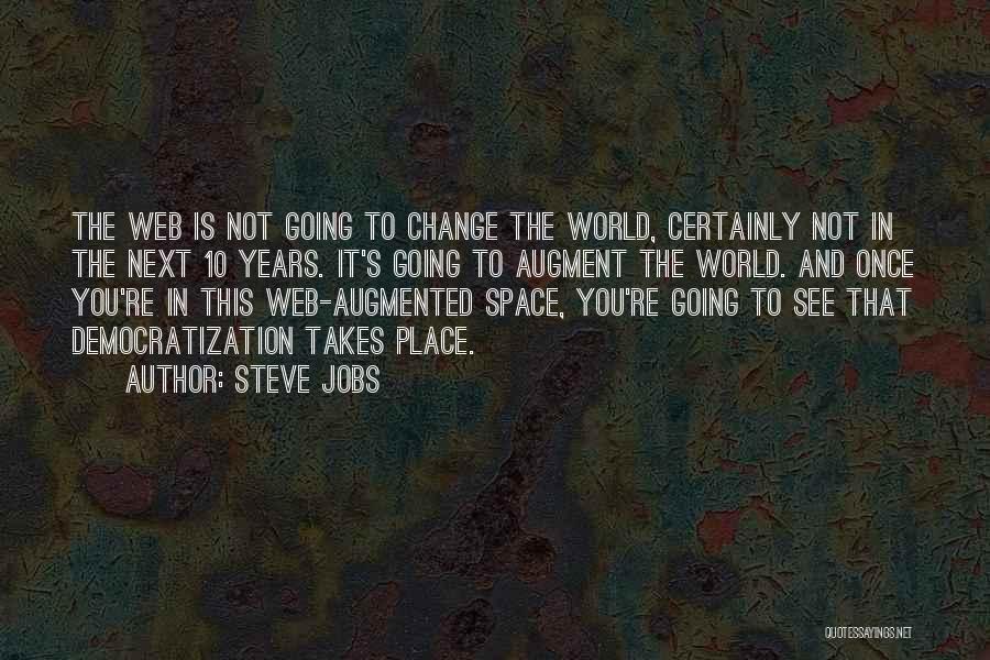 Space Is The Place Quotes By Steve Jobs