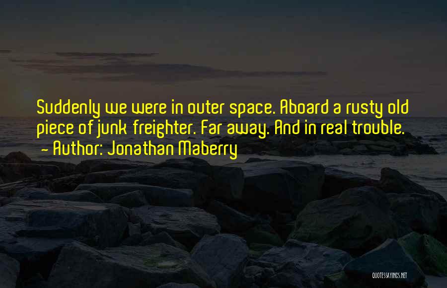 Space Junk Quotes By Jonathan Maberry