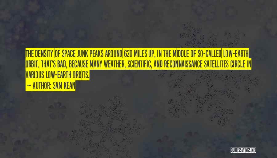 Space Junk Quotes By Sam Kean