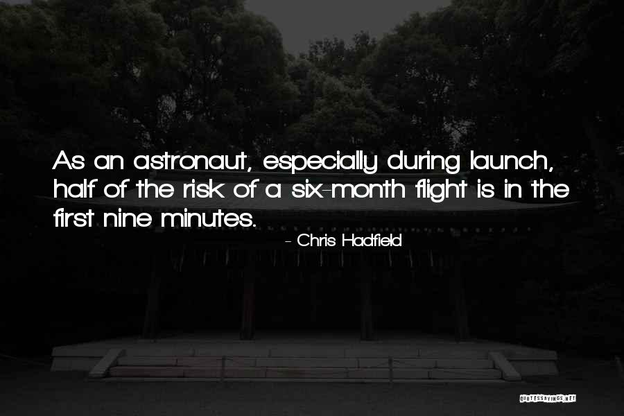 Space Launch Quotes By Chris Hadfield Space Launch Quotes By Chris Hadfield