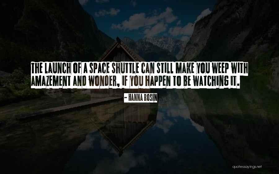 Space Launch Quotes By Hanna Rosin Space Launch Quotes By Hanna Rosin