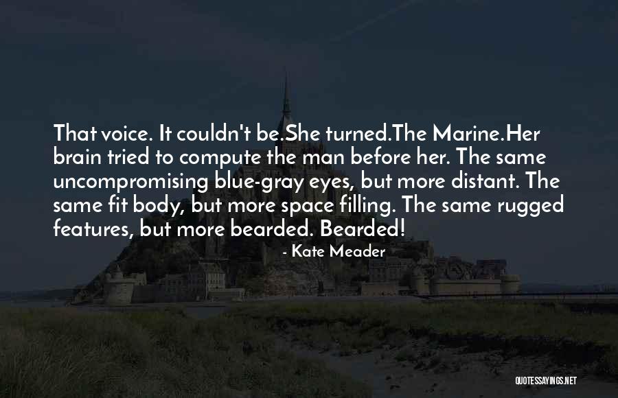 Space Marine Quotes By Kate Meader