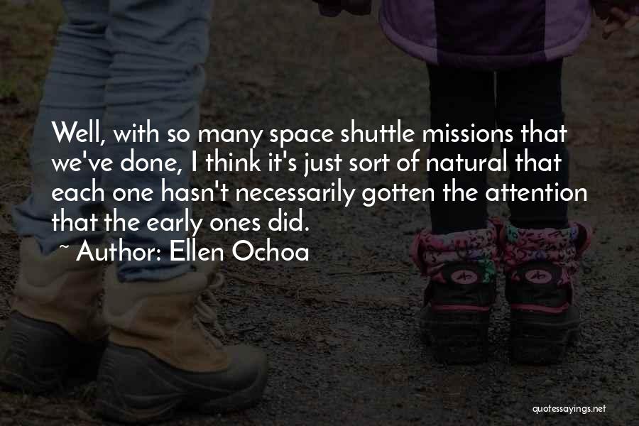 Space Missions Quotes By Ellen Ochoa