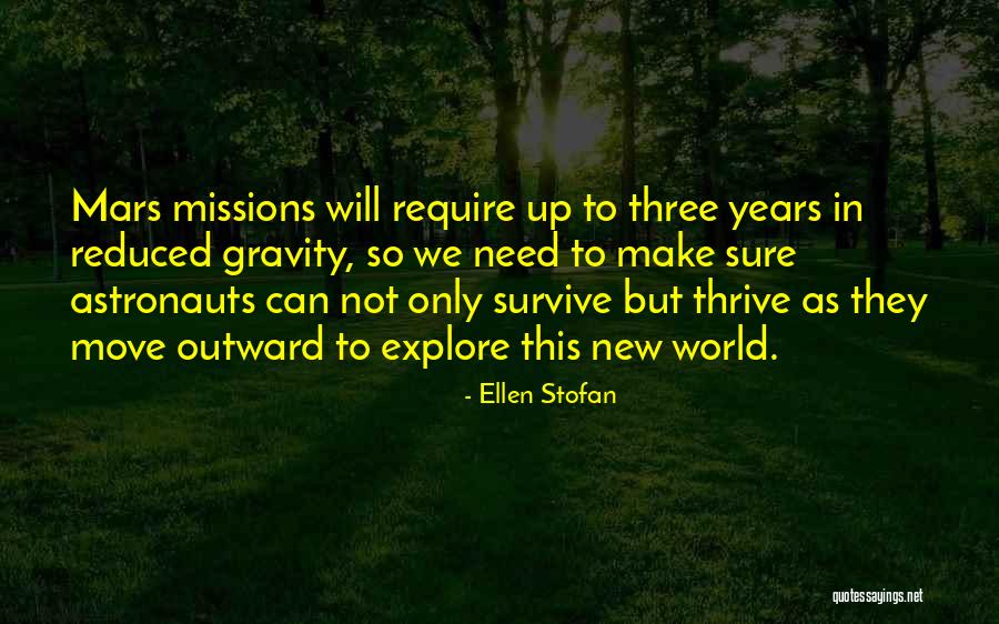 Space Missions Quotes By Ellen Stofan Space Missions Quotes By Ellen Stofan