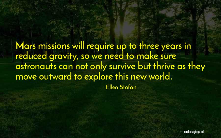 Space Missions Quotes By Ellen Stofan