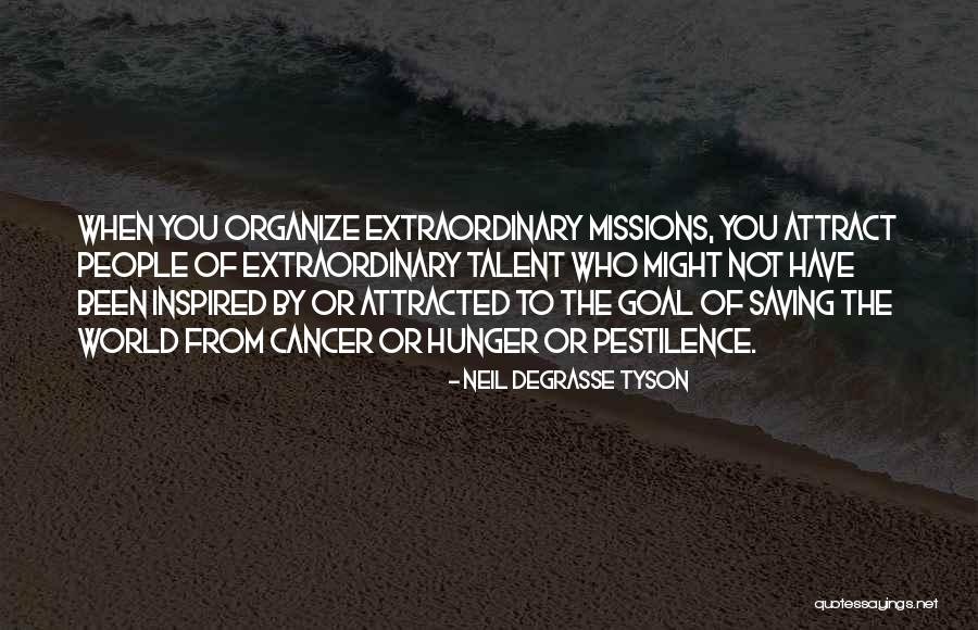 Space Missions Quotes By Neil DeGrasse Tyson