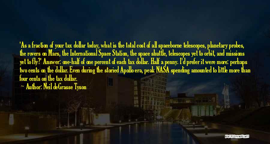 Space Probes Quotes By Neil DeGrasse Tyson