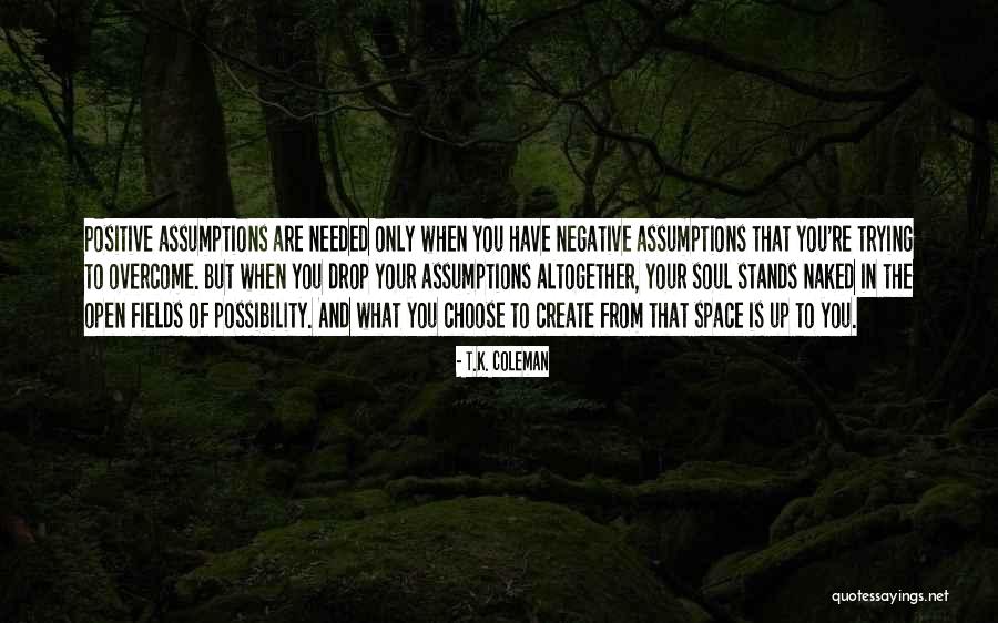 Space Quotes Quotes By T.K. Coleman Space Quotes Quotes By T.K. Coleman