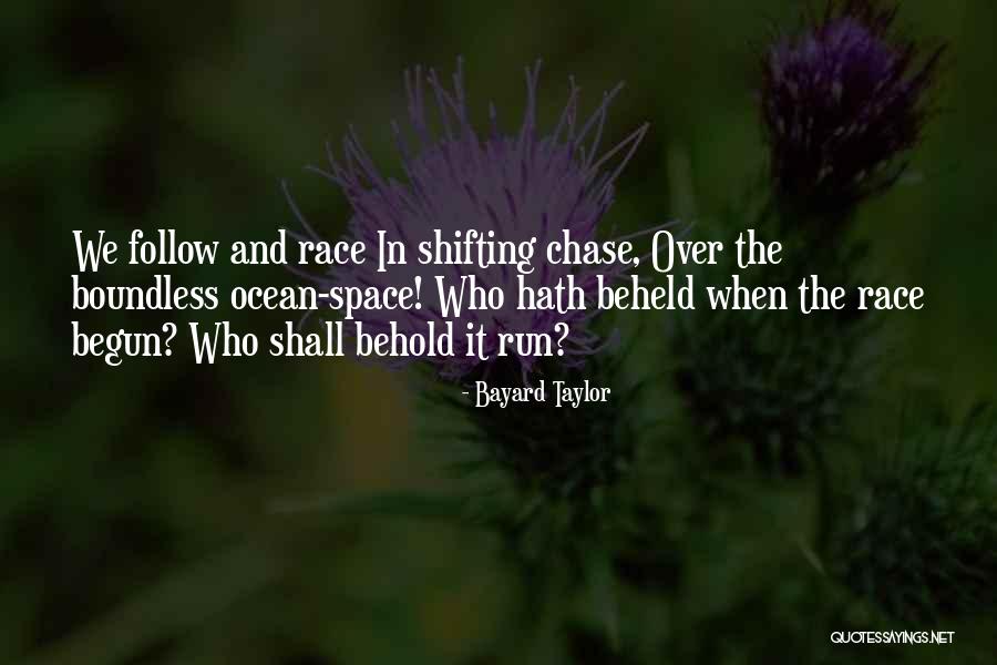 Space Race Quotes By Bayard Taylor