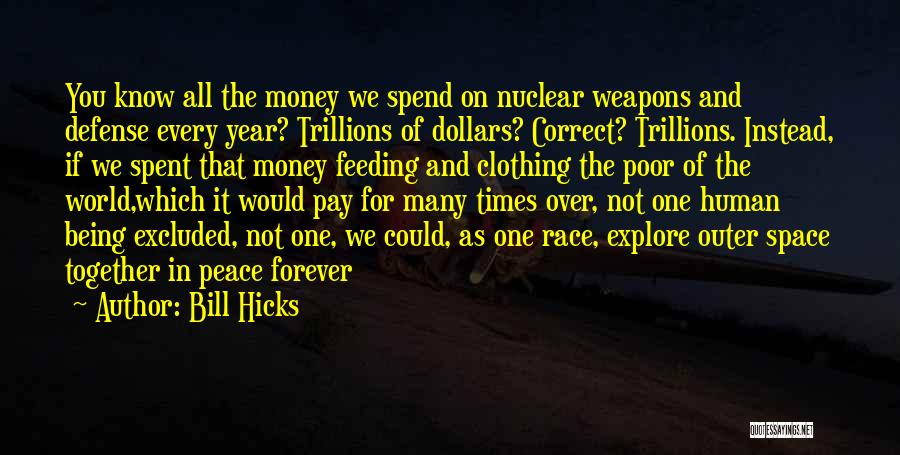 Space Race Quotes By Bill Hicks