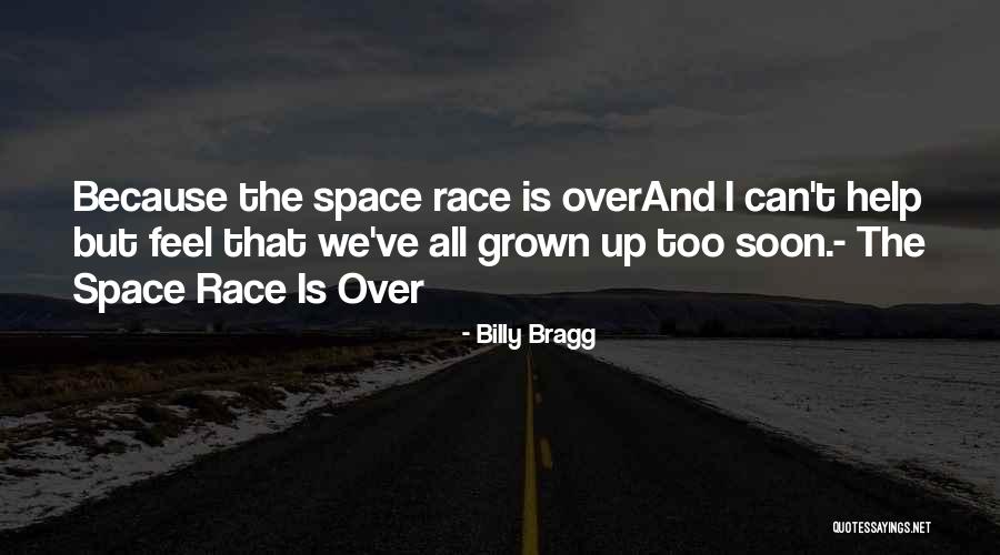 Space Race Quotes By Billy Bragg