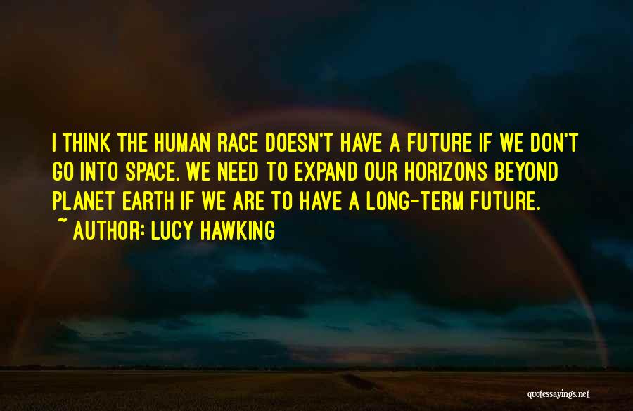 Space Race Quotes By Lucy Hawking