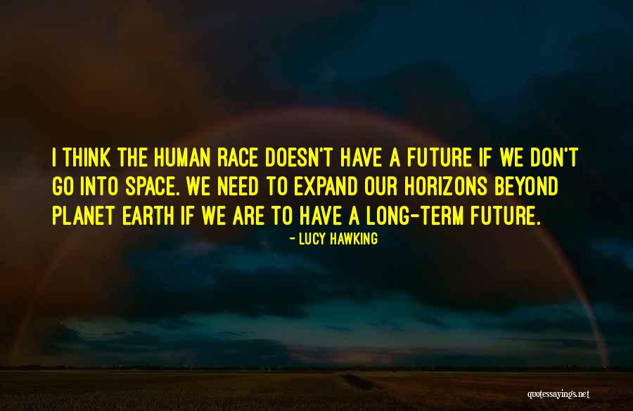 Space Race Quotes By Lucy Hawking