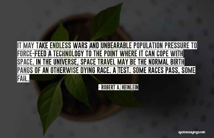 Space Race Quotes By Robert A. Heinlein Space Race Quotes By Robert A. Heinlein