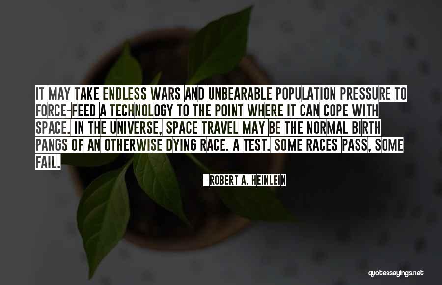 Space Race Quotes By Robert A. Heinlein