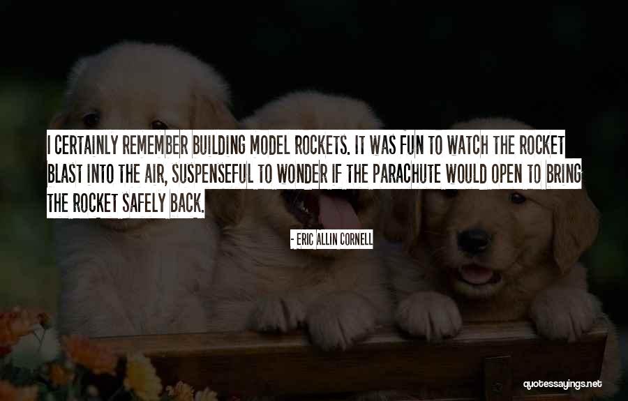 Space Rockets Quotes By Eric Allin Cornell Space Rockets Quotes By Eric Allin Cornell
