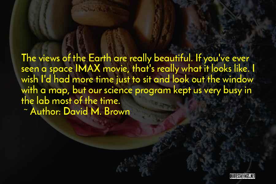 Space Science Quotes By David M. Brown