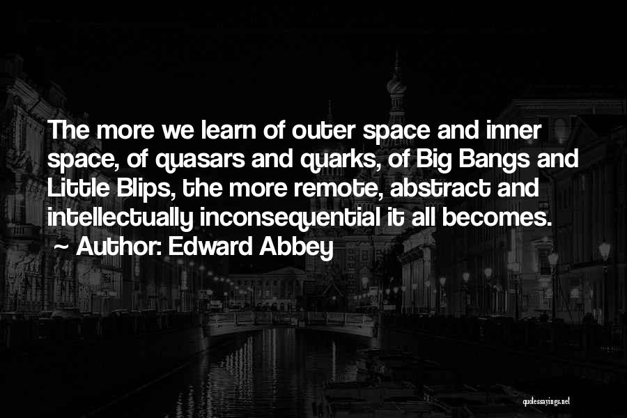 Space Science Quotes By Edward Abbey