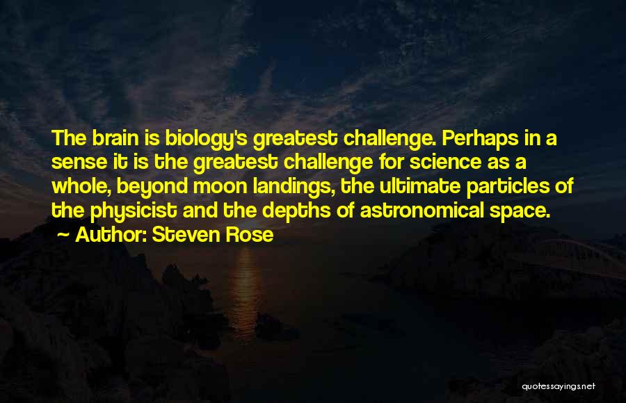 Space Science Quotes By Steven Rose