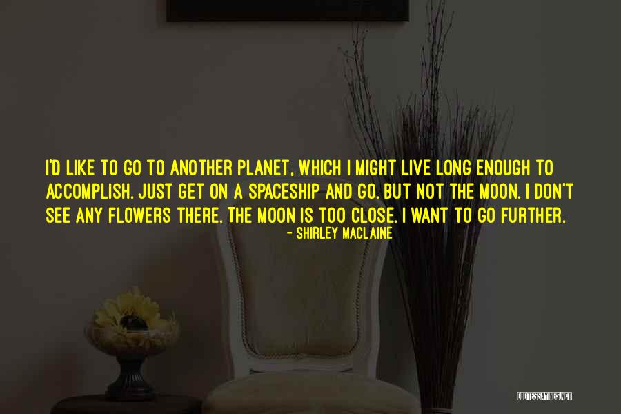 Space Spaceship Quotes By Shirley Maclaine Space Spaceship Quotes By Shirley Maclaine