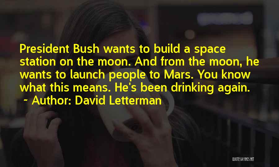 Space Station Quotes By David Letterman