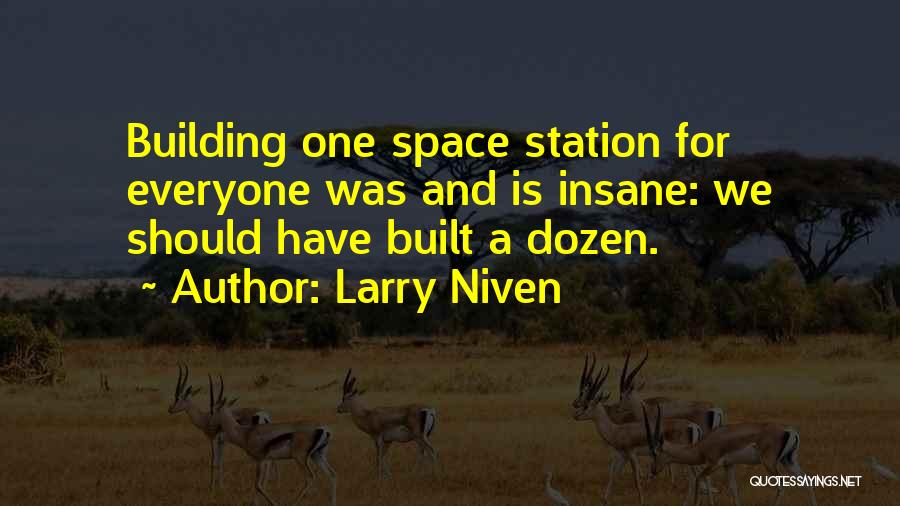 Space Station Quotes By Larry Niven
