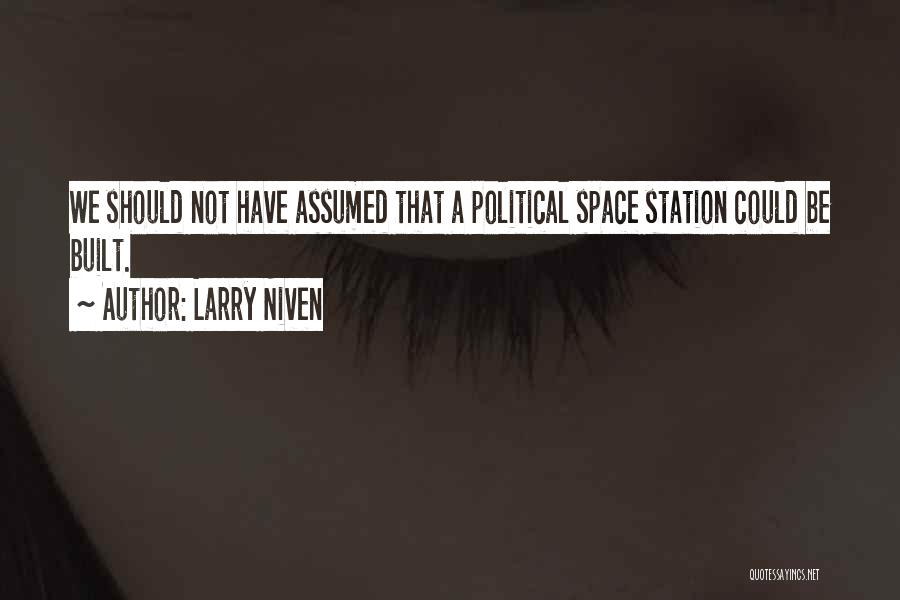 Space Station Quotes By Larry Niven