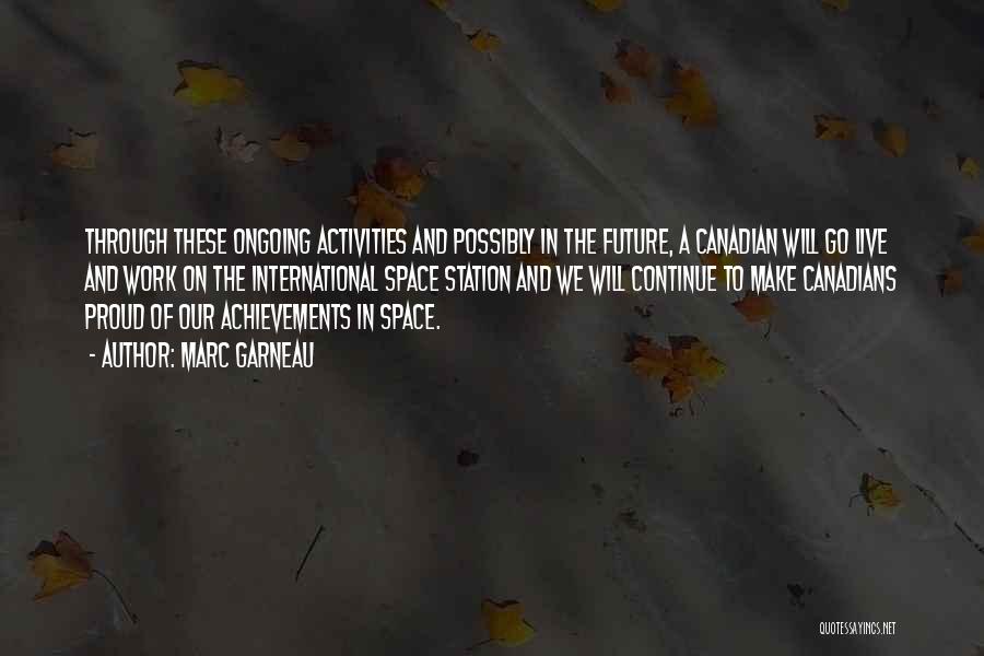 Space Station Quotes By Marc Garneau