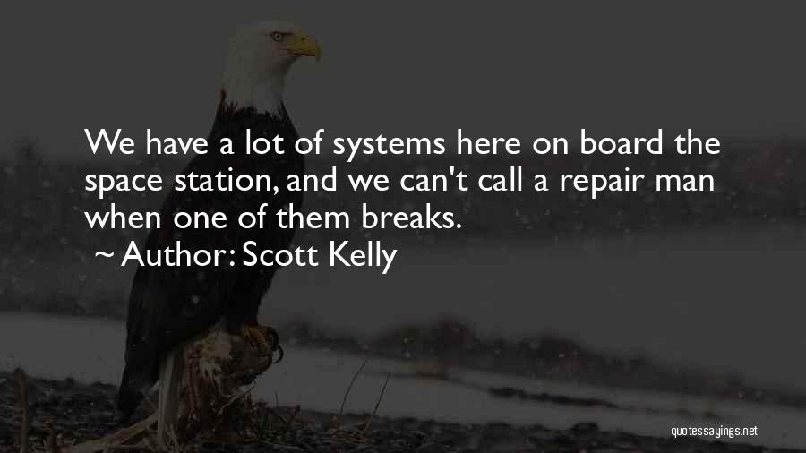 Space Station Quotes By Scott Kelly