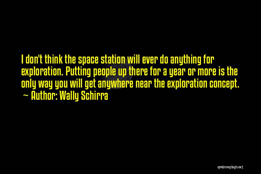 Space Station Quotes By Wally Schirra
