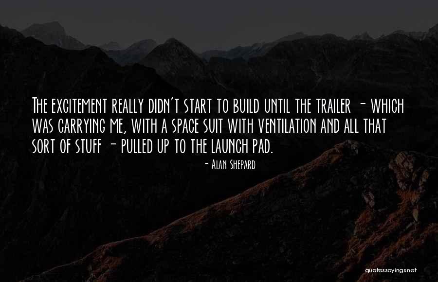 Space Suit Quotes By Alan Shepard