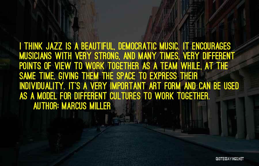 Space Team Quotes By Marcus Miller