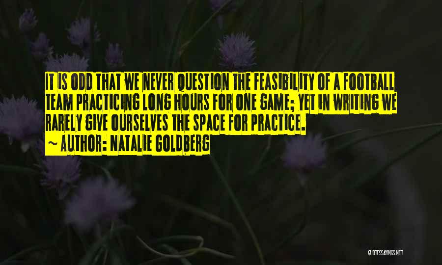 Space Team Quotes By Natalie Goldberg