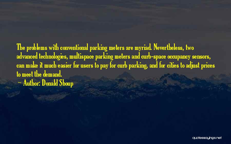 Space Technology Quotes By Donald Shoup
