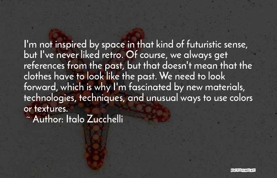 Space Technology Quotes By Italo Zucchelli