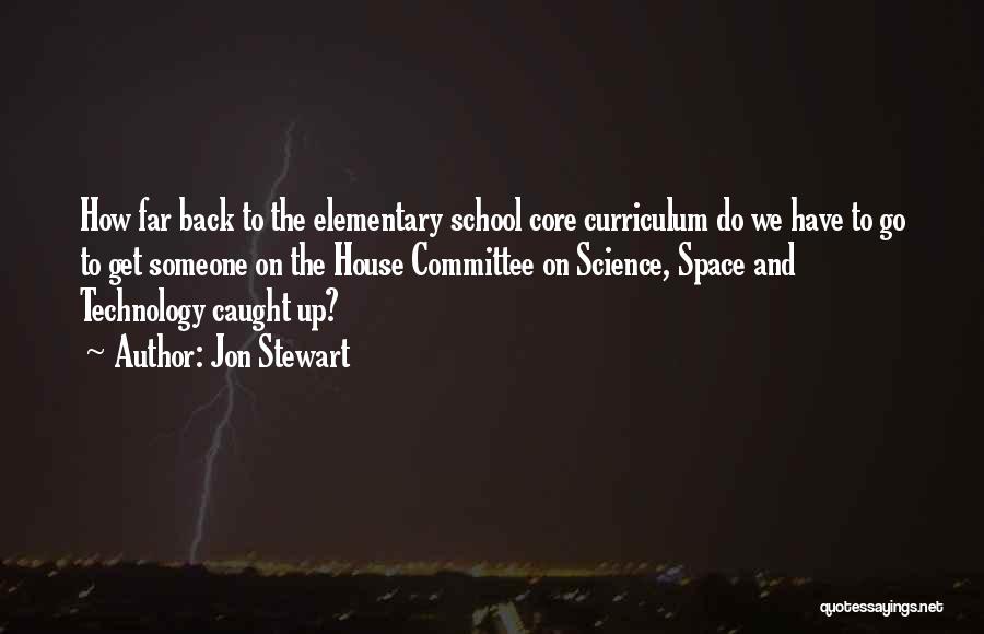 Space Technology Quotes By Jon Stewart