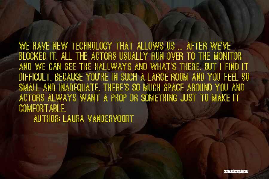 Space Technology Quotes By Laura Vandervoort